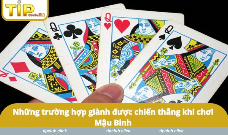 Những trường hợp giành được chiến thắng khi chơi Mậu Binh