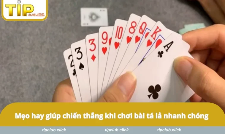 Mẹo hay giúp chiến thắng khi chơi bài tá lả nhanh chóng