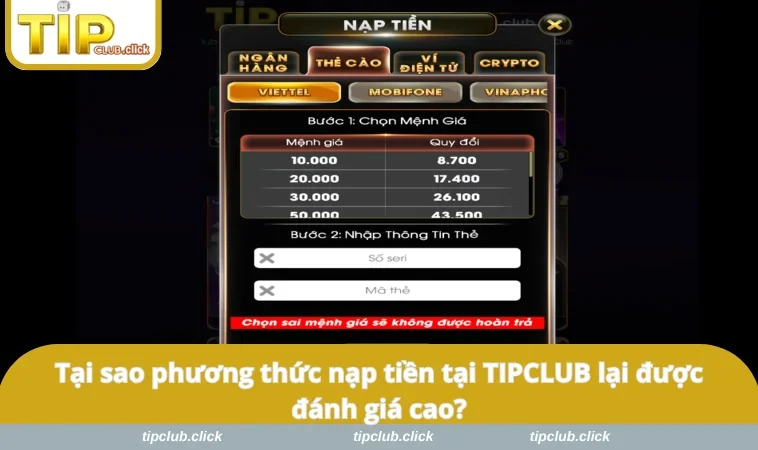 Tại sao phương thức nạp tiền tại TIPCLUB lại được đánh giá cao?