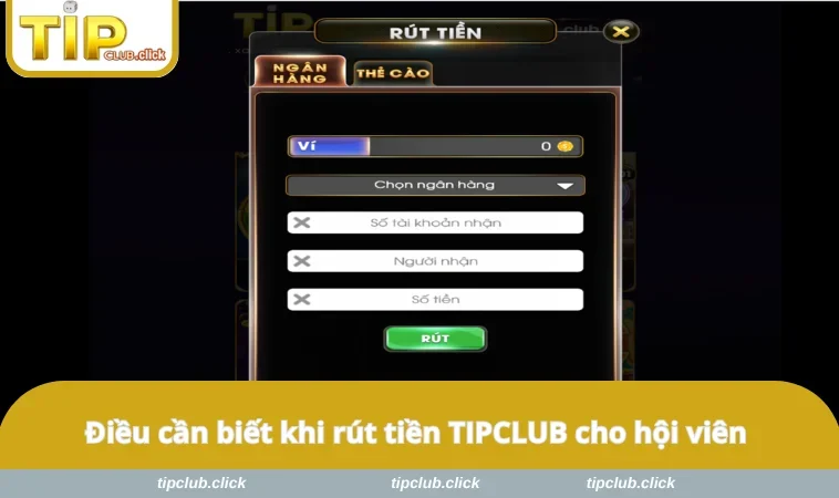 Điều cần biết khi rút tiền TIPCLUB cho hội viên