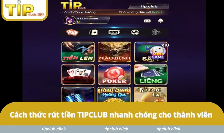 Cách thức rút tiền TIPCLUB nhanh chóng cho thành viên