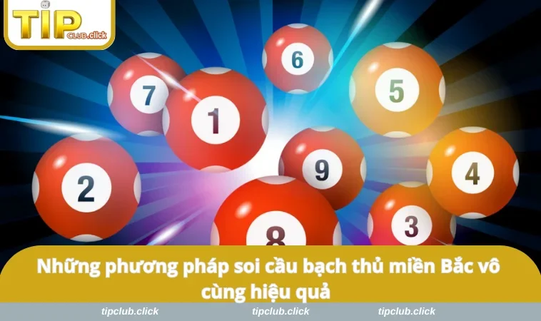 Những phương pháp soi cầu bạch thủ miền Bắc vô cùng hiệu quả 
