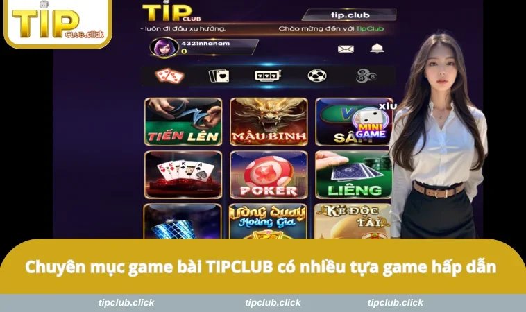 Chuyên mục game bài TIPCLUB có nhiều tựa game hấp dẫn