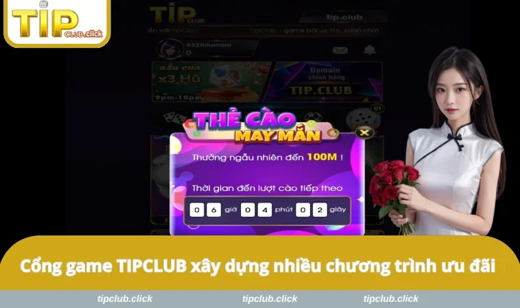 Cổng game TIPCLUB xây dựng nhiều chương trình ưu đãi